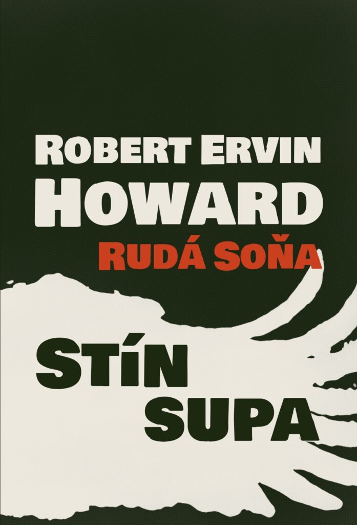 R. E. Howard: Rudá Soňa - Stín supa